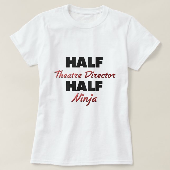 Halber Theater-Direktor Half Ninja T-Shirt (Design vorne)