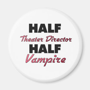 Halber Theater-Direktor Half Vampire Magnet