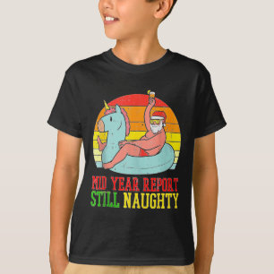 Halbjahresbericht Immer noch unartiger Santa Somme T-Shirt