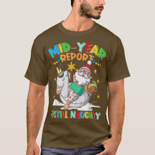 Halbjahresbericht immer noch unheimlich Weihnachts T-Shirt