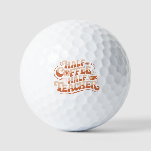 Halbkaffee, Halblehrer - Coffee Lover Lehrer Golfball (Vorderseite)