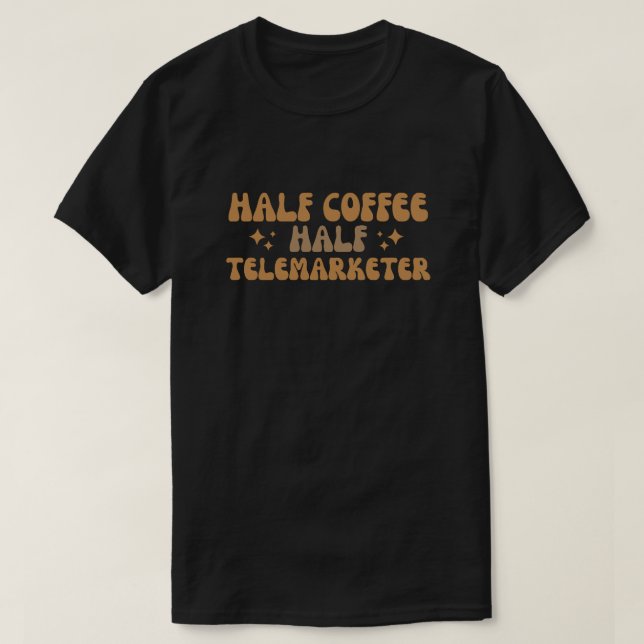 Halbkaffeemarketer T-Shirt (Design vorne)