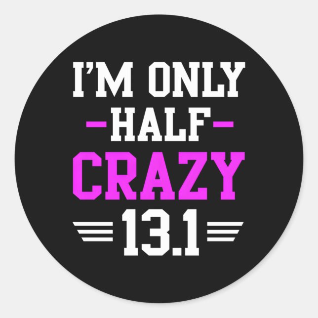Halbmarathon Crazy Runner Training 131 Mile Runder Aufkleber (Vorderseite)