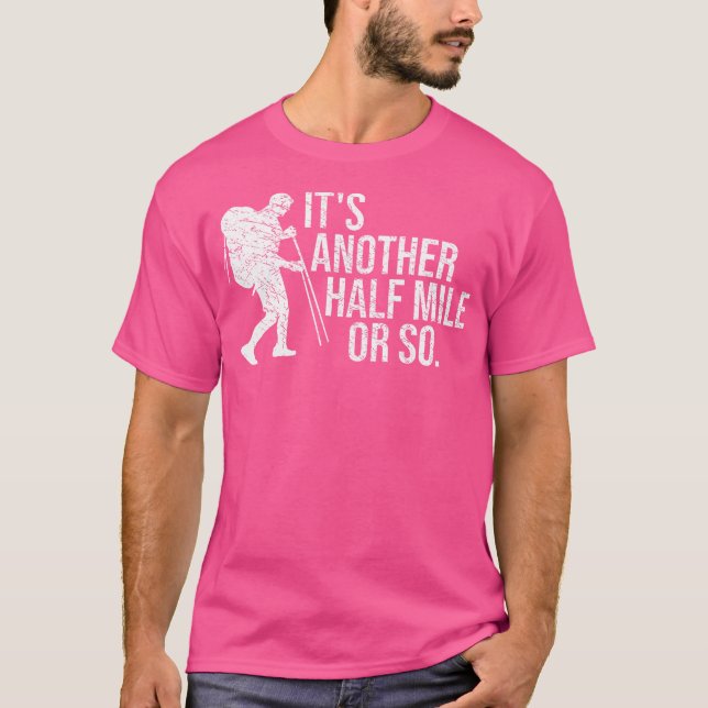 Halbmeile oder so lustige Wanderung Shirt Wanderer (Vorderseite)