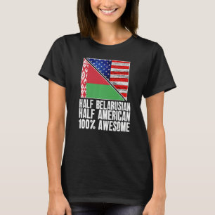 Halbweiser belarussischer Halbamerikanischer Flagg T-Shirt