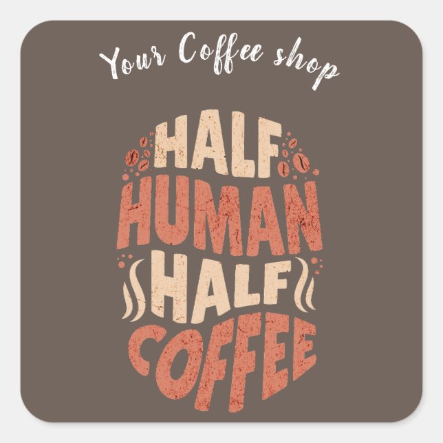 Halbwertseife von halbmenschlichem Kaffee Quadratischer Aufkleber (Vorderseite)