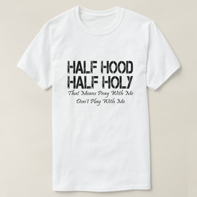 Halbzeit Heilig - Bete mit meinen Geschenken T-Shirt (Design vorne)