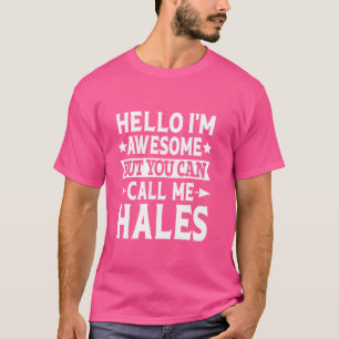 Hales Nachname Call Me Hales Familienteam Nachname T-Shirt