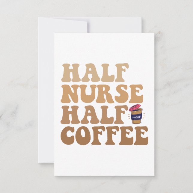 Half Coffee Half Nurse Funny Nurse Caffeine lovers Dankeskarte (Vorderseite)