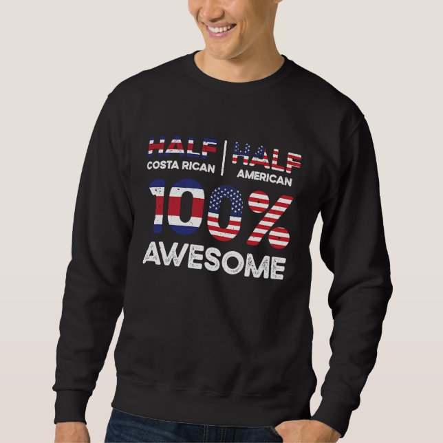 Half Costa Rican Costa Rica American USA Citizensh Sweatshirt (Vorderseite)