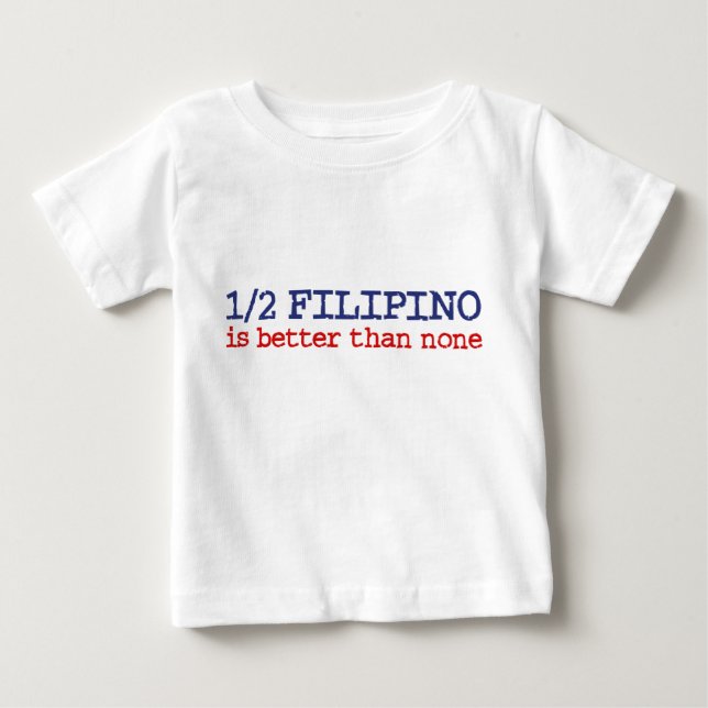 Half Filipino Baby T-shirt (Vorderseite)