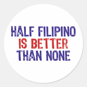 Half Filipino Runder Aufkleber