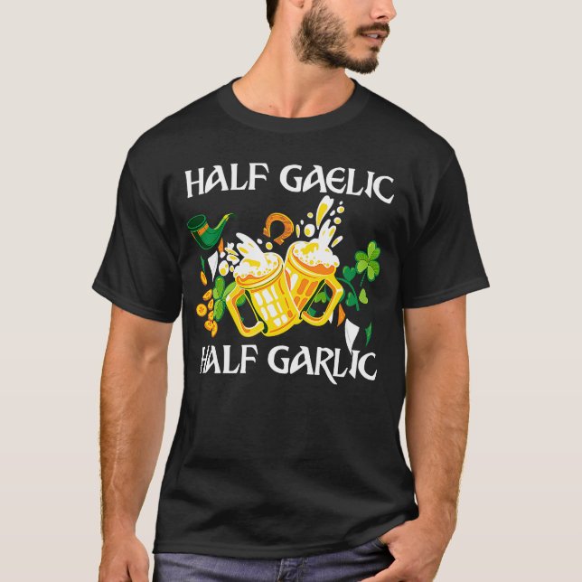 Half Gaelic Half Knolic Irish St Patrick' T-Shirt (Vorderseite)