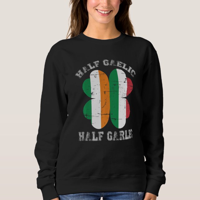Half Gaelic Half Knolic Italienisch Irish Saint Pa Sweatshirt (Vorderseite)
