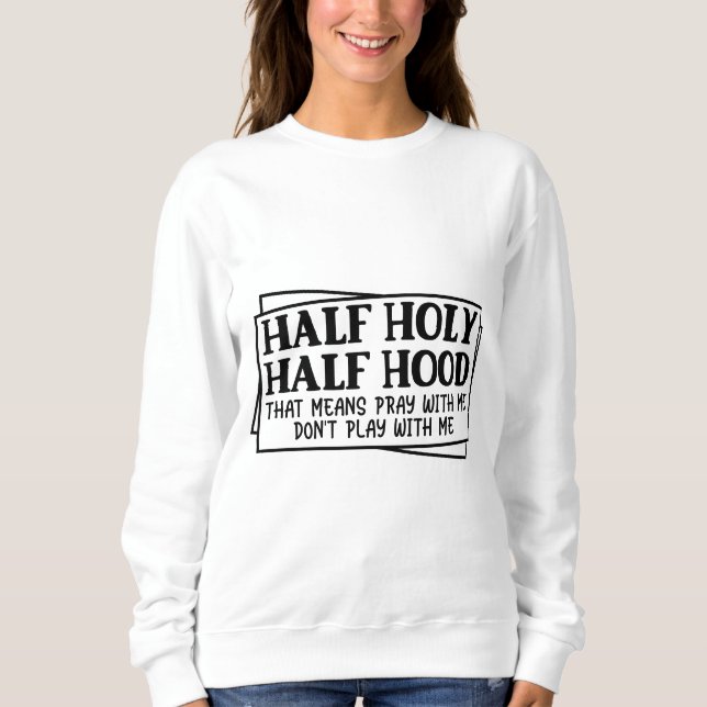 Half Heilige Halbzeit Sweatshirt (Vorderseite)
