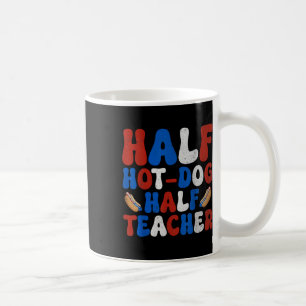 Half Hot Dog Half Lehrer Usa Flag Patriotic 4. O Kaffeetasse