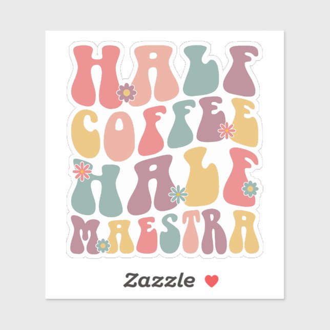 Half Kaffee Half Maestra Aufkleber (Blatt)