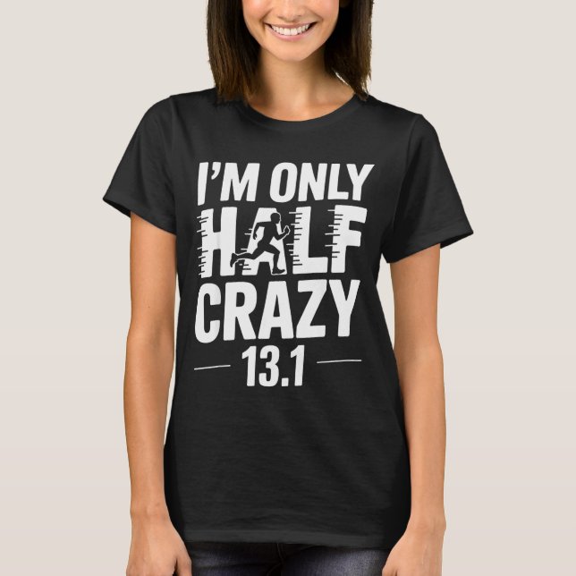 Half Marathon Art For Men Women 13.1 Half Marathon T-Shirt (Vorderseite)
