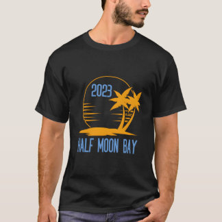 Half Moon Bay 2023 Familienurlaub T-Shirt