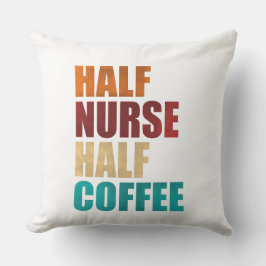 Half Nurse Half Coffee Funny Nurse Kissen