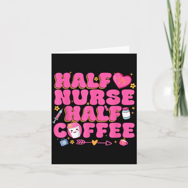 Half Nurse Half Coffee Nurse  Karte (Vorderseite)