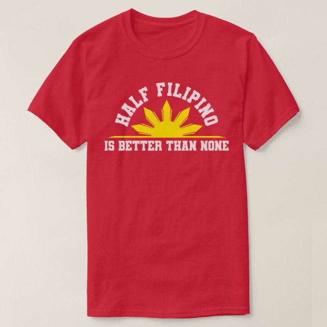 Half Philippinen T-Shirt (Design vorne)