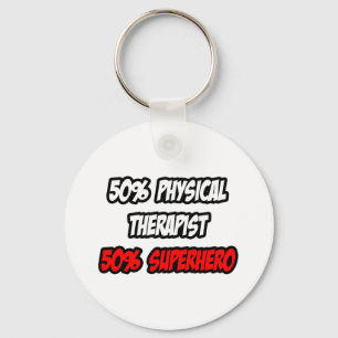 Half Physical Therapist...Half Superhero Schlüsselanhänger