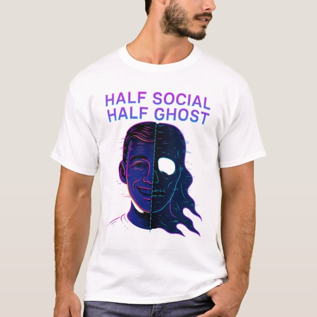 Half Social Half Ghost Introvert Antisocial Humor T-Shirt (Vorderseite)