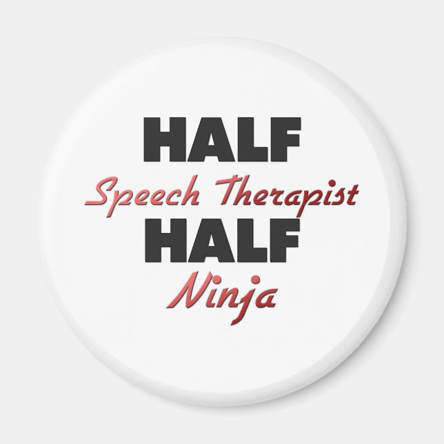Half Speech Therapist Half Ninja Magnet (Vorne)