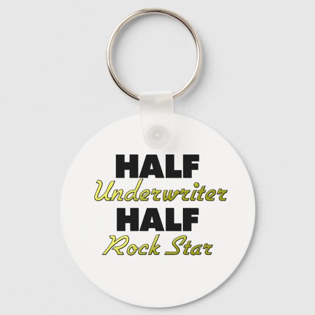 Half Underwriter Half Rock Star Schlüsselanhänger (Vorderseite)