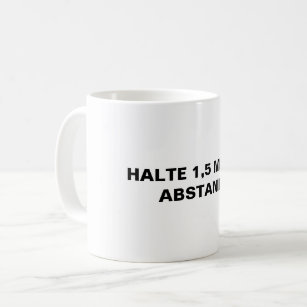 Hälfte 1,5 Meter Precaution in deutscher Sprache Kaffeetasse