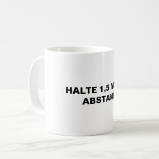 Hälfte 1,5 Meter Precaution in deutscher Sprache Kaffeetasse