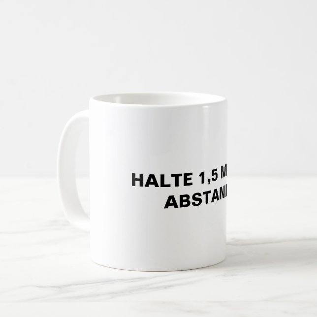 Hälfte 1,5 Meter Precaution in deutscher Sprache Kaffeetasse (Vorderseite Links)