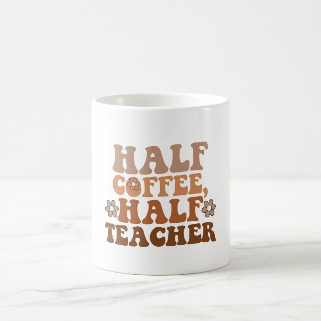 Hälfte des Kaffees Lehrer zurück zum Schullehrer Kaffeetasse (Mittel)