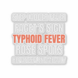 Hallmark des typhoiden Fiebers - medizinisches Des Aufkleber