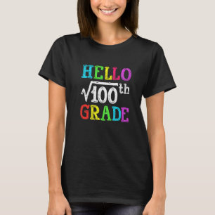 Hallo 10. Klasse Quadratwurzel von 100 Mathe Zurüc T-Shirt