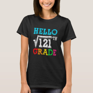 Hallo 11. Klasse Quadratwurzel von 121 Mathe Zurüc T-Shirt