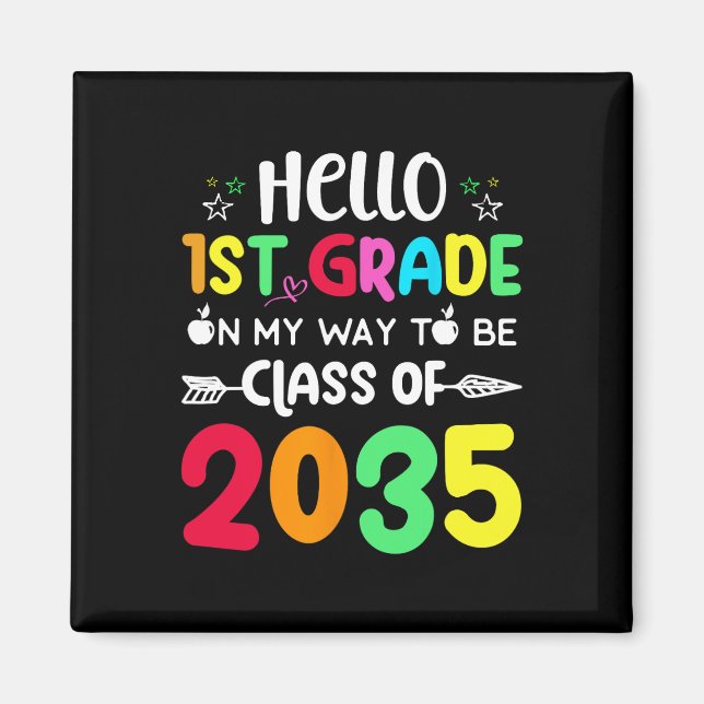 Hallo 1. Klasse auf meinem Weg, um Klasse von 2035 Magnet (Vorne)