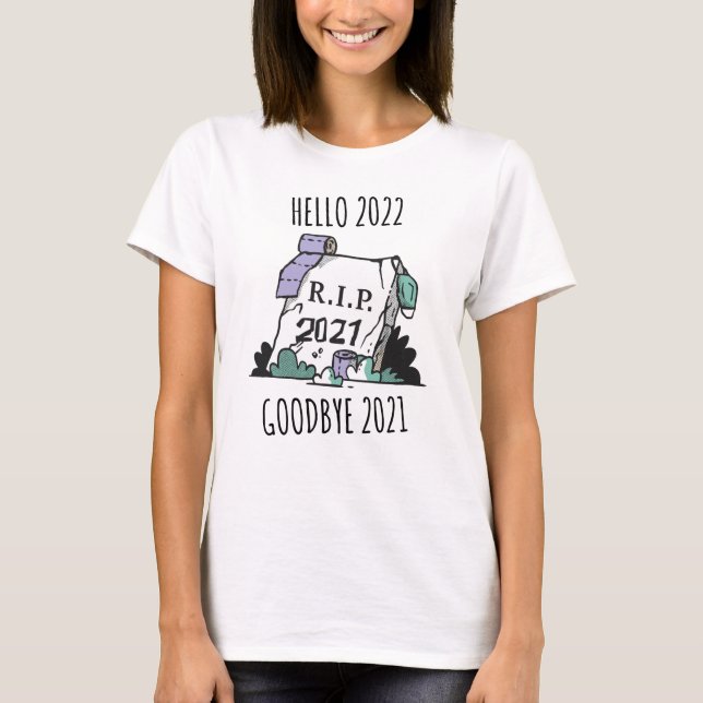 Hallo 2022 Auf Wiedersehen 2021 Erholung in Peace  T-Shirt (Vorderseite)