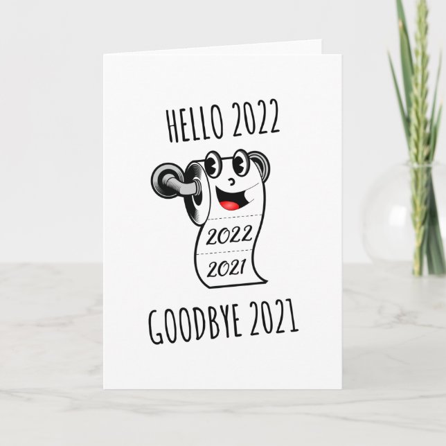 Hallo 2022 Auf Wiedersehen 2021 Toilettenpapier Karte (Vorderseite)