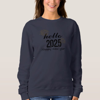 Hallo 2025 Frohes neues Jahr Sweatshirt