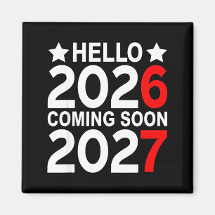 Hallo 2026 Kommt bald 2027 Lustig 67 Sechs Sieben Magnet