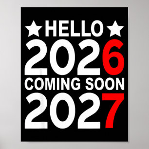 Hallo 2026 Kommt bald 2027 Lustig 67 Sechs Sieben Poster