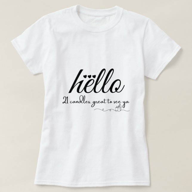 Hallo 21 Kerzen, toll, Ya Doodle Style zu sehen T-Shirt (Design vorne)
