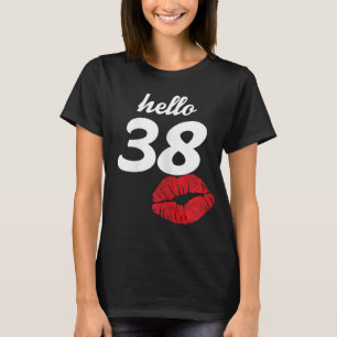 Hallo 38 Jahre alte Geschenke für Frauen 38. Gebur T-Shirt
