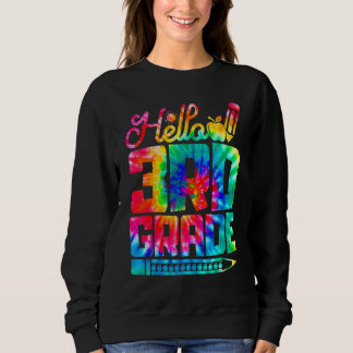 Hallo 3. Klasse Tie Dye Rückkehr zur Schule Erster Sweatshirt