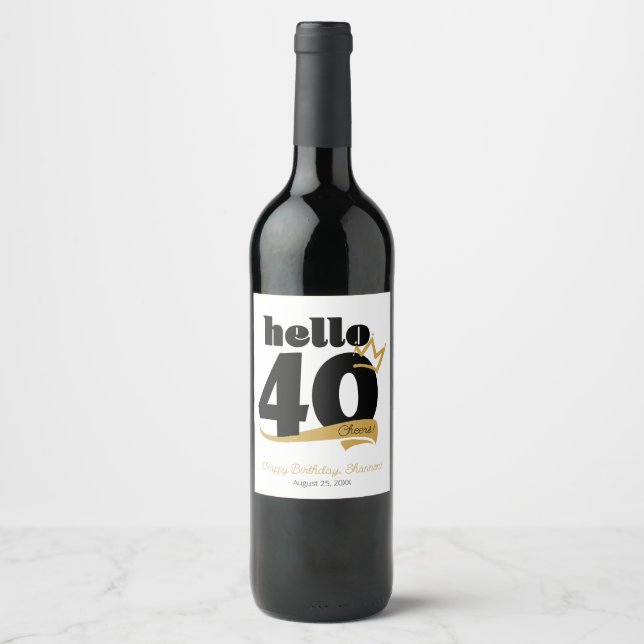 Hallo 40 Meilenstein Geburtstag Gold Crown Weinetikett (Vorderseite)