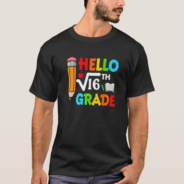 Hallo 4. Klasse Square Wurzel von 16. Mathematik Z T-Shirt (Vorderseite)