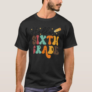 Hallo 6. Klasse Team Sechste Stufe zurück zur Schu T-Shirt