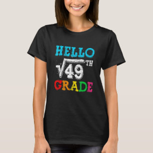 Hallo 7. Klasse Quadratwurzel von 49 Mathe zurück  T-Shirt